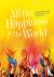 All the Happiness in the Wo...