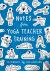 Notes from Yoga Teacher Tra...