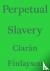 Perpetual Slavery