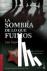 La sombra de lo que fuimos