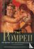 Pompeii - The History, Life...