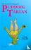 Pudding Tarzan