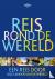Reis rond de wereld - een r...