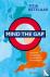 Mind the gap - Voor wie de ...
