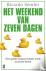 Het weekend van zeven dagen...