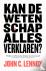 Kan de wetenschap alles ver...