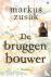 Zusak, Markus - De bruggenbouwer