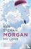 Morgan, My Love - Engelse e...