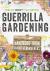 Guerrilla Gardening - Handb...