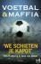 Voetbal  maffia - we schiet...
