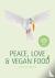 Peace, Love  Vegan Food - l...
