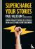 Supercharge your stories - ...