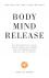 Body Mind Release - Hoe onz...