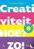 Creativiteit. Hoe? Zo! - Cr...