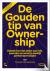 De Gouden tip van Ownership...