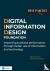 Digital Information Design ...