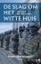 De slag om het Witte Huis -...