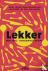 Lekker - Een gastronomische...