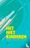 Net niet kinderen