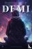 Demi - Het leven en de ontb...