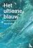 Het ultieme blauw - een ver...