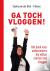 Ga toch vloggen! - Hét boek...