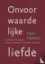 Onvoorwaardelijke liefde - ...