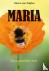 Maria - Een avontuurlijke v...