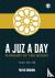A Juz A Day - Summary of th...