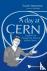 Day At Cern, A: Guided Tour...