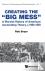 Creating The "Big Mess": A ...