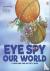 Eye Spy Our World - A Look-...